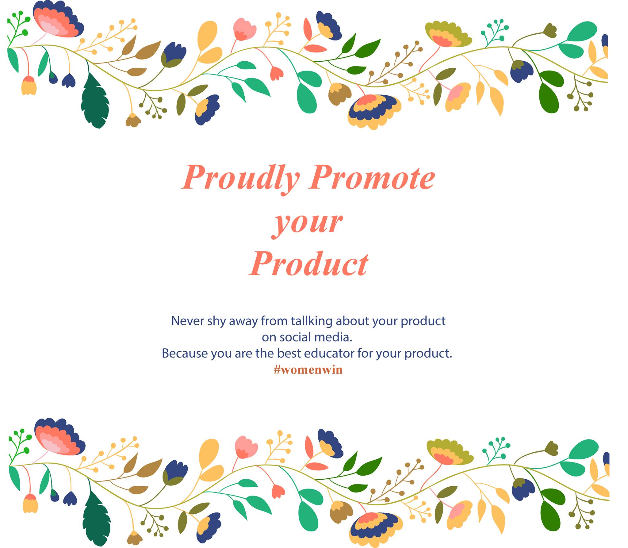 Proudly promote your product